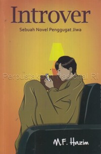 Introver : sebuah novel penggugat jiwa