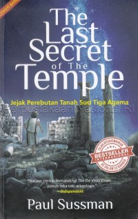 The last secret of the temple : jejak perebutan tanah suci tiga agama