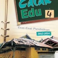 Calak Edu 4 Esai-Esai Pendidikan 2012-2014