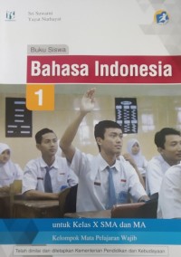 Bahasa indonesia 1 : untuk Kelas X SMA dan MA