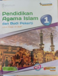 Pendidikan Agama Islam dan Budi Pekerti untuk Kelas VII SMP