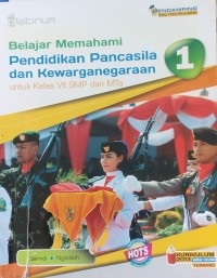 Belajar Memahami Pendidikan Pancasila dan Kewarganegaraan untuk Kelas VII SMP dan MTs