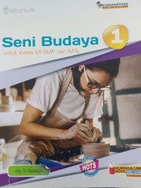 Seni Budaya untuk Kelas VII SMP dan MTs