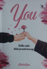 You ; Ketika Cinta tidak pernah terucap