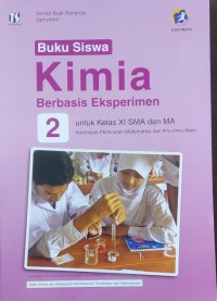 Buku Siswa Kimia Berbasis Eksperimen 2 untuk Kelas XI SMA dan MA Kelompok Peminatan Matematika dan Ilmu-Ilmu Alam