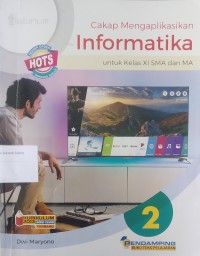 Cakap Mengaplikasikan Informatika Untuk Kelas XI SMA dan MA