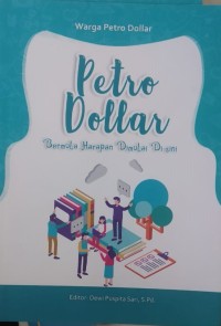 Petro Dollar Bermula Harapan Dimulai Di Sini