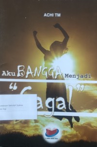 Aku Bangga menjadi Gagal