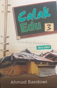 Calak Edu 3 Esai-Esai Pendidikan 2012-2014